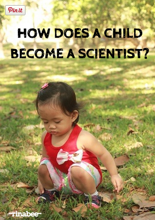 How Does a Child Become a Scientist